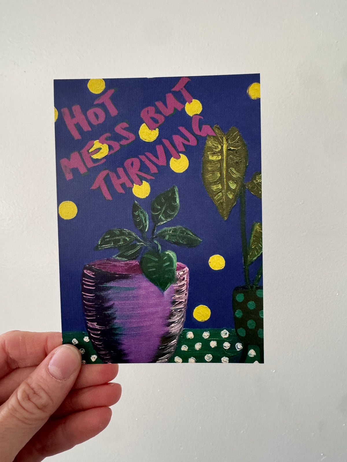 Mini Art Print | A6 Size | Hot Mess But Thriving
