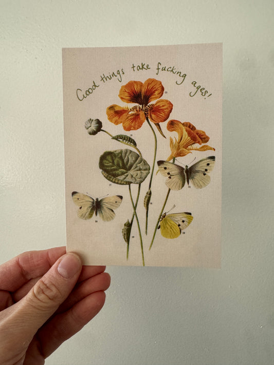 Mini Art Print | A6 Size | Good things take fking ages