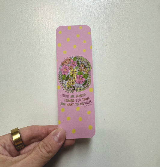 Makes you Bloom Bookmark