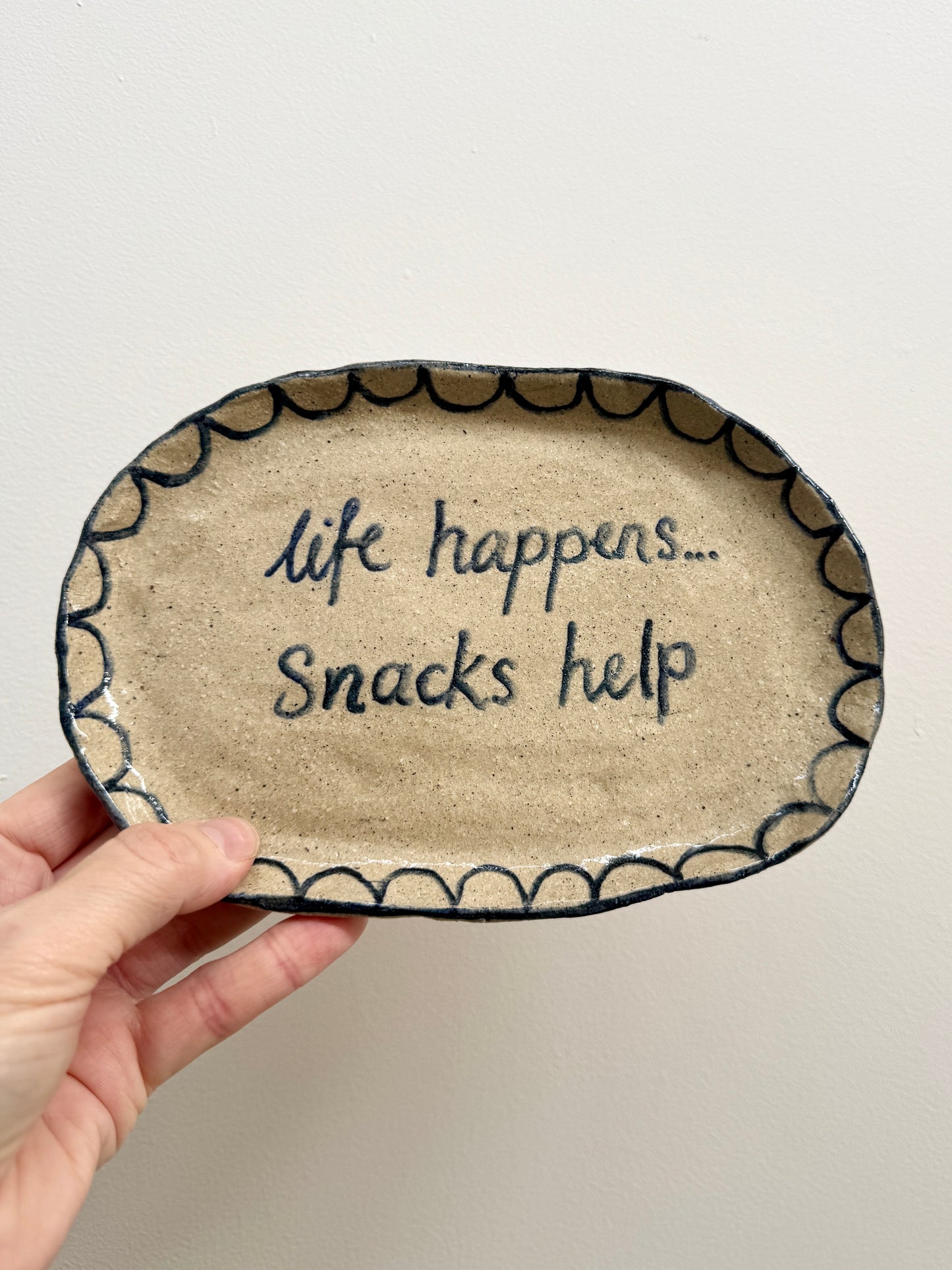 Handbuilt Ceramic Plate With Scallop Edge ‘Life Happens…Snacks help’