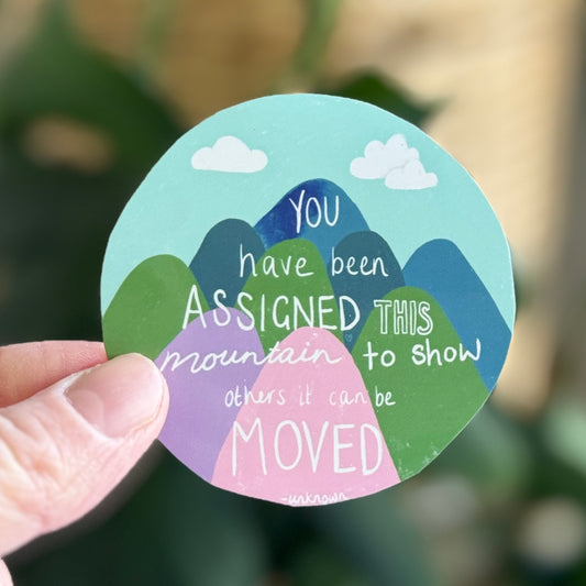 You've Been Assigned This Mountain Quote Vinyl Sticker