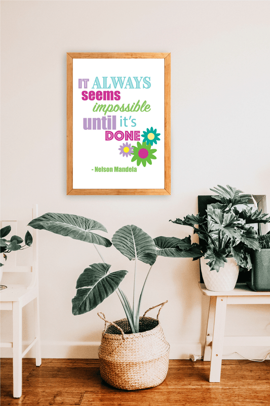 Printable Wall Art / A1 Size / It always seems impossible until it's done / Nelson Mandela Quote